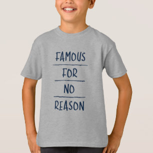 Beroemd zonder Reden T-shirt