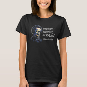 beroemde Edgar Allan Poe Quote T-shirt