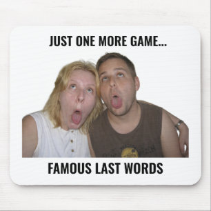 Beroemde Laatste Woorden Gamer Meme Muismat
