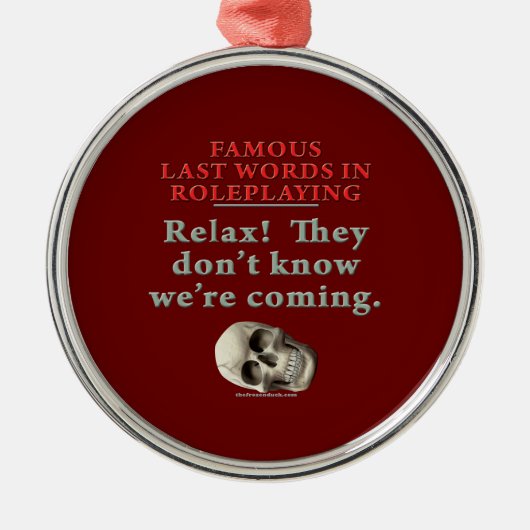 beroemde laatste woorden in Roleplay: Know Metalen Ornament (Voorkant)