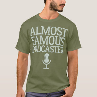 Beroemde Podcaster T-shirt