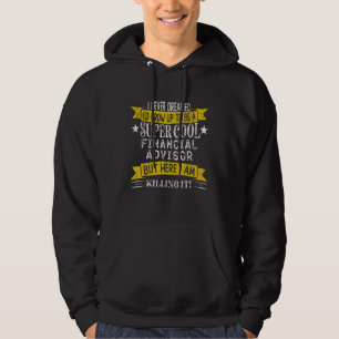Beroepen met functietitel financieel adviseur hoodie