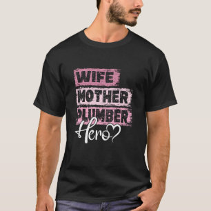 Beroeps moeder held moeder Loodgieter 1 T-shirt