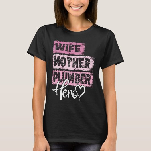 Beroeps moeder held moeder Loodgieter T-shirt (Voorkant)