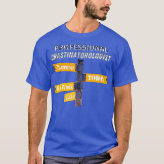 BEROEPSPRASTINATIE T-SHIRT