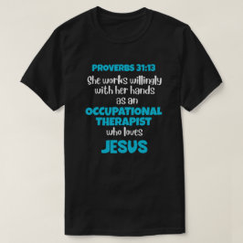 BEROEPSTHERAPEUT OT Loves Jesus Spreuken 31 T-shirt