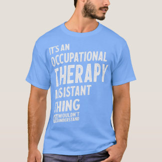 Beroepstherapie assistent Gift Funny Job Titl T-shirt