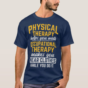 Beroepstherapie maakt dat je kleren Draag T-shirt