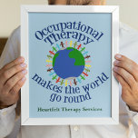 Beroepstherapie maakt de wereld draaiende poster<br><div class="desc">OT maakt de wereld rond poster met uw douanebedrijf bij de bodem. Een schattig cadeautje voor je favoriete werktherapeut. Het is een groep mensen die handen vasthoudt rond de blauwe en groene planeet Aarde. Kom samen om verandering te brengen door mensen te helpen met zintuiglijk spel.</div>