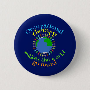 Beroepstherapie maakt de wereld draaiende ronde button 5,7 cm