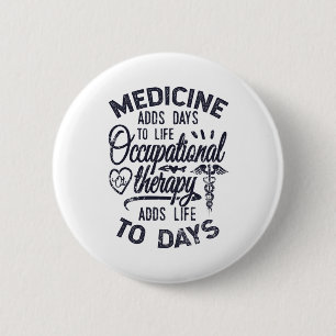 Beroepstherapie voegt het leven toe aan dagen ronde button 5,7 cm