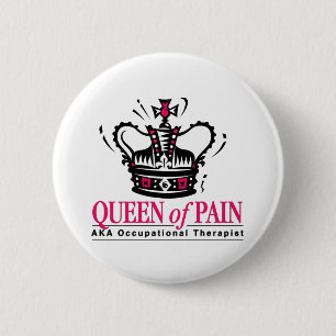 Beroepstherapist - Koningin van pijn Ronde Button 5,7 Cm
