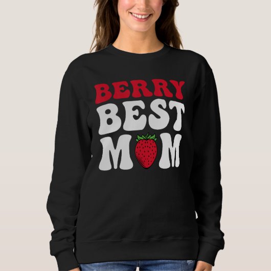 Berry Best Mom Cute Strawberry Groovy Quote Trui (Voorkant)
