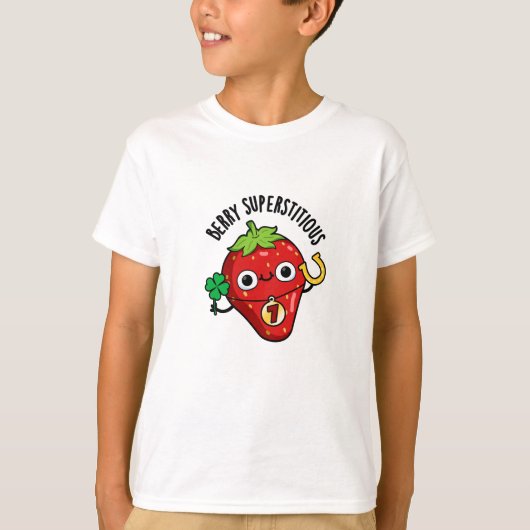 Berry bijgelovige grappige aardbei woordspeling t-shirt (Voorkant)