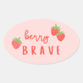 berry brave childhood cancer sick kids cute  ovale sticker (Voorkant)