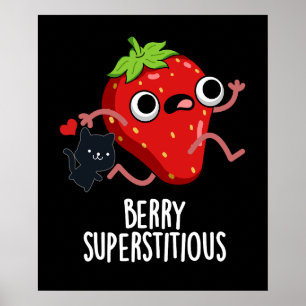 Berry Superstious Funny Fruit Pun Dark BG Poster