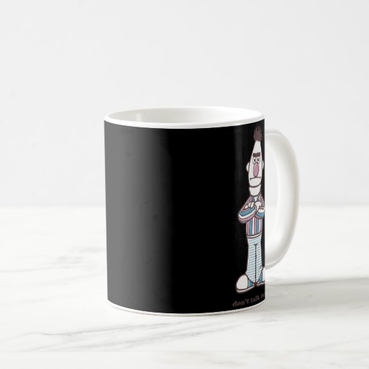 Bert Dont Talk To Me  Koffiemok (Voorkant rechts)