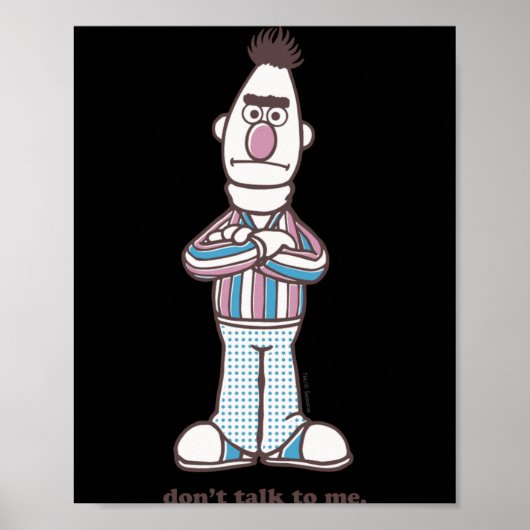 Bert Dont Talk To Me  Poster (Voorkant)