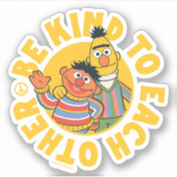 Bert en Ernie | Wees aardig tegen elkaar