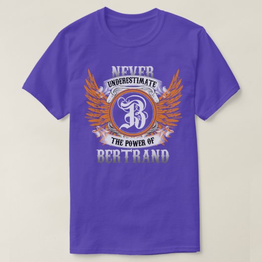 Bertrand Name Shirt onderschat nooit de kracht (Design voorkant)