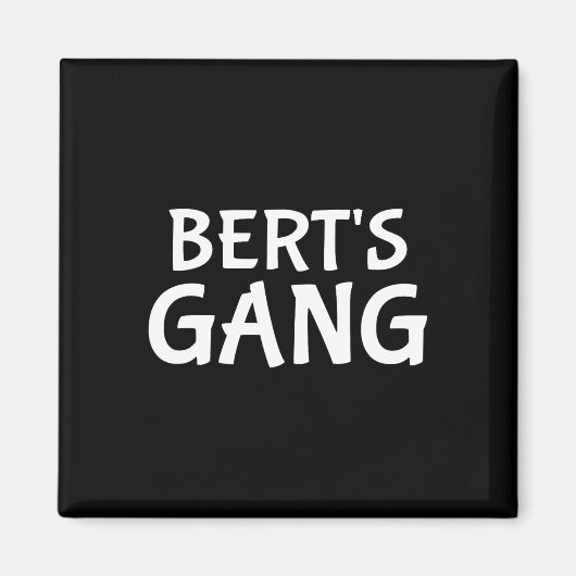 Bert's Bang Voornaam Bert Bachelor Party Wedding Magneet (Voorkant)