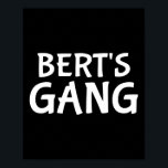 Bert's Bang Voornaam Bert Bachelor Party Wedding Poster<br><div class="desc">Bert's Bang Voornaam Bert Bachelor Party Wedding</div>