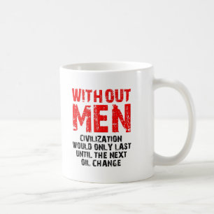 Beschaving Zonder Mannen Grappige Mok
