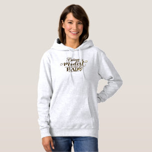 Bescheiden zijn is niet zo slecht hoodie