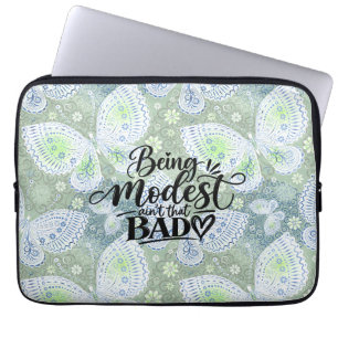 Bescheiden zijn is niet zo slecht laptop sleeve