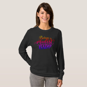 Bescheiden zijn is niet zo slecht t-shirt
