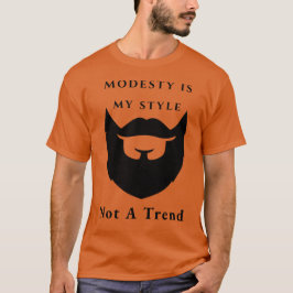 Bescheidenheid is mijn stijl niet een trend - trou t-shirt
