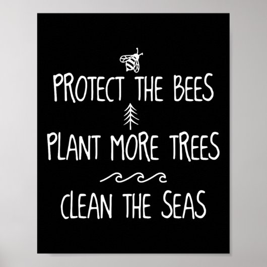Bescherm de bijen Plant Meer bomen Reinig de Zeeen Poster (Voorkant)