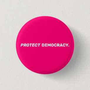 Bescherm de democratie moderne typografie hot pink ronde button 3,2 cm