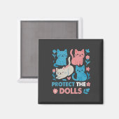 Bescherm de Dolls Gelijkheid Trans LGBT katten Lov Magneet (Voorkant / Achterkant)