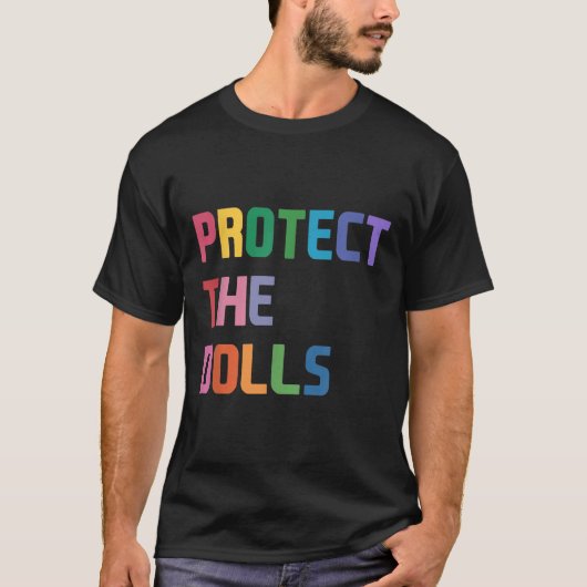 Bescherm De Poppen _4 T-shirt (Voorkant)