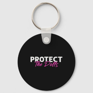 Bescherm de poppen Moedige Feministische Queer Ver Sleutelhanger