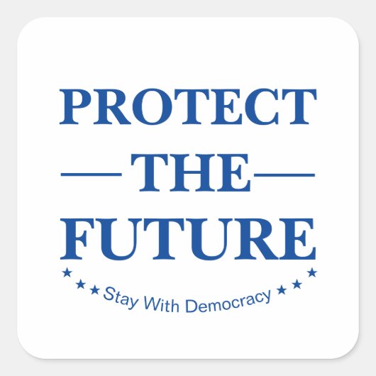 Bescherm de toekomst vierkante sticker (Voorkant)