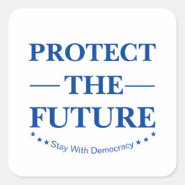 Bescherm de toekomst vierkante sticker