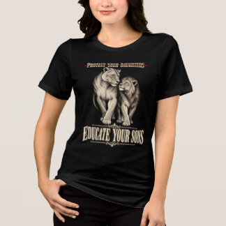 Bescherm je dochters, onderwijs je zoons Tri-Blend shirt
