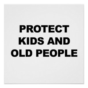 Bescherm Kinder en oude mensen Perfect Poster