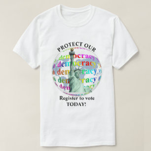 Bescherm ons democratische register om vandaag te  t-shirt