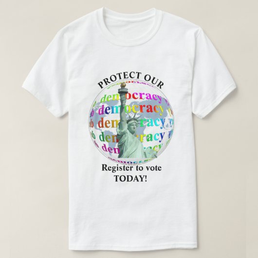 Bescherm ons democratische register om vandaag te  t-shirt (Design voorkant)