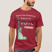 Bescherm ons democratische register om vandaag te t-shirt (Voorkant)