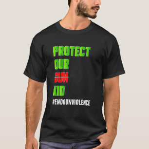 Bescherm ons Pistool Kind niet Pistool Endgungewel T-shirt