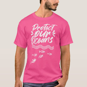 Bescherm ons Zee voor schone oceanen en beschermin T-shirt