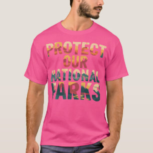 Bescherm onze Amerikaanse nationale parken Wandele T-shirt