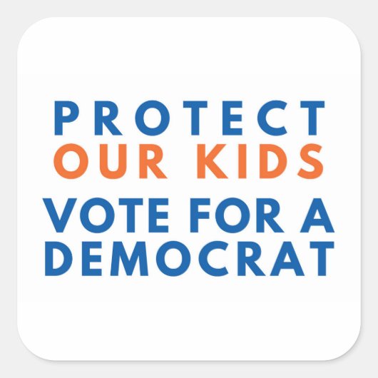 Bescherm onze Kinder stem op een democraat Vierkante Sticker (Voorkant)