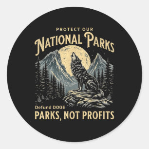 Bescherm onze nationale parken Defund Doge Parks N Ronde Sticker
