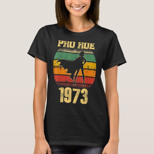 Bescherm Pro Roe Pro Choice Abortion Rights 1973 T-shirt (Voorkant)