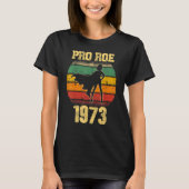 Bescherm Pro Roe Pro Choice Abortion Rights 1973 T-shirt (Voorkant)